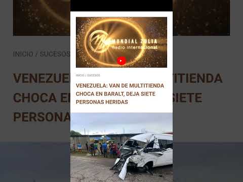 VENEZUELA: VAN DE MULTITIENDA CHOCA EN BARALT, DEJA SIETE PERSONAS HERIDAS