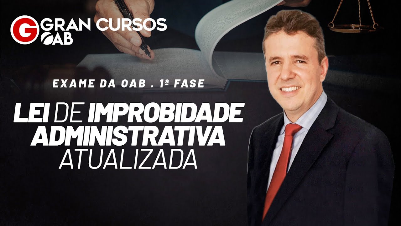 Lei de Improbidade Administrativa para OAB - Prof. Gustavo Brígido