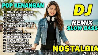 Download lagu DJ REMIX NOSTALGIA FULL BASS 2025 - DJ DISAAT KAU HARUS MEMILIH ｜ SLOW SANTAI mp3