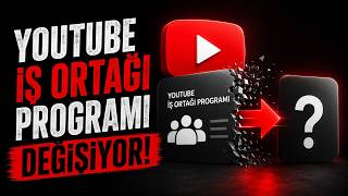 Youtube İş Ortağı Programı Değişiyor