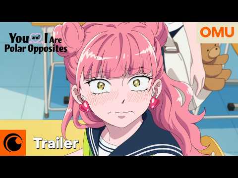 Trailer-Vorschau: You and I Are Polar Opposites