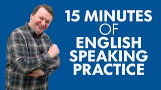 15 Minutes of English Speaking Practice: Phrasal Verbs