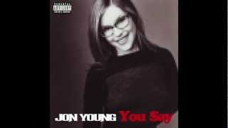 &quot;You Say&quot; Jon Young