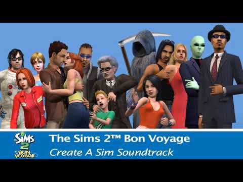 The Sims 2  Bon Voyage   Create A Sim SoundTrack