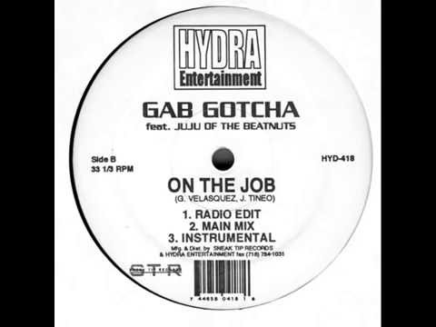 Gab Gotcha  - On The Job Prod  By The Beatnuts