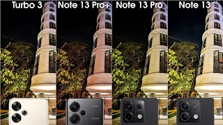 Redmi Turbo 3 vs Redmi Note 13 Pro+ vs Redmi Note 13 Pro vs Redmi Note 13 Camera Test