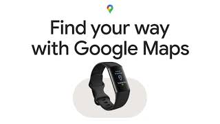 Fitbit harge 6: How to set up Google Maps