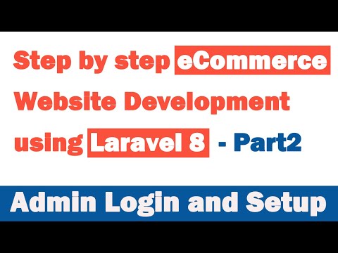 Step by step eCommerce website Development using Laravel 8 Part 2 Admin Login and Setup