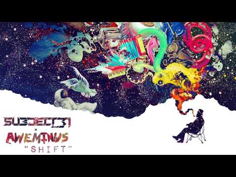 [Dubstep] Subject 31 & Aweminus - Shift