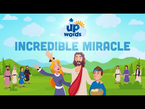 Incredible Miracle - 5 Loaves and 2 Fish | Upwords Bible Stories