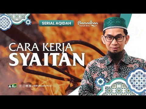 [ Serial Aqidah Eps.  21 ] Cara Kerja Syaitan - Ustadz Adi Hidayat