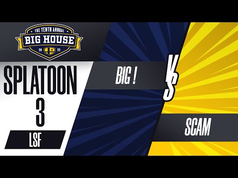 BIG ! vs SCAM - Splatoon 3 Losers Semis - The Big House 10