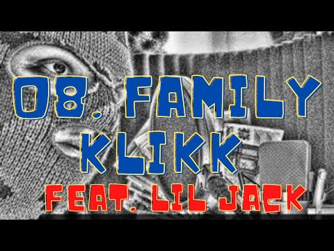 08. Family Klikk (Perverz Feat  Lil Jack)