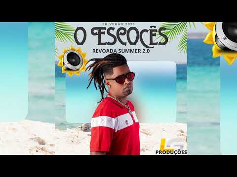 CARA DE TRALHA O ESCOCES REVOADA SUMMER 2.0 LG PRODUCOES