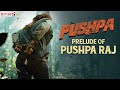 Prelude of Pushparaj | Allu Arjun | Pushpa | Rashmika | Fahadh Faasil | DSP | Sukumar