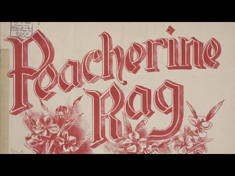 Peacherine Rag (1901) - Scott Joplin (With Score / Sheet Music)