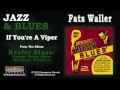 Fats Waller - If You're A Viper