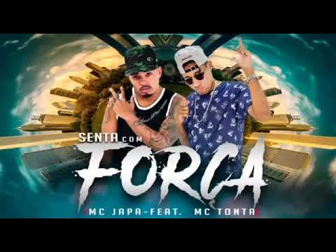 MC Japa Do Recife e MC Tonta - SENTA COM FORÇA
