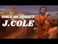 J.cole -Once an addict Traduction FR