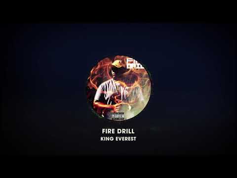 KING EVEREST (FIRE DRILL PROD. BY KING EVEREST)
