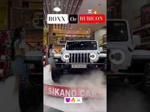 ROXX OR RUBICON 🔥☠️ || SIKAND CARS  || #thar #tharlover #jeepwrangler #rubicon#tharrox#roxx#modified