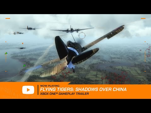 Flying Tigers: Shadows Over China — Xbox One Launch Trailer — WW2 Air-Combat Action thumbnail