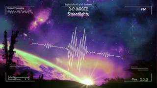 D-Charged - Streetlights [HQ Preview]