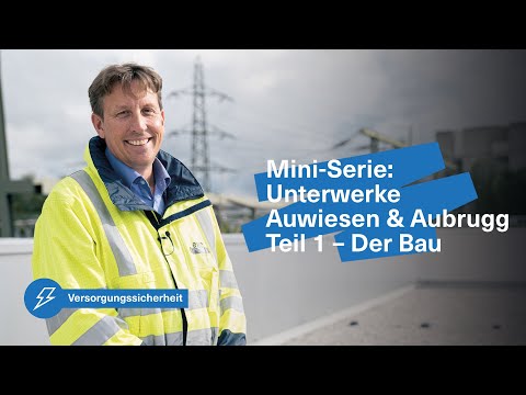 Revision und Neubau Unterwerke Auwiesen/Aubrugg Teil 1 - Der Bau | ewz.energie