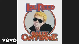 Lou Reed - Sally Can&#39;t Dance (audio)