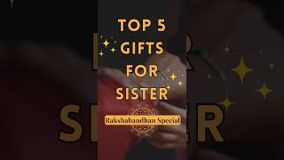 Rakhi Gifts For Sister ll Top 5 Rakhi Gift Ideas ll Rakhi Gift Ideas #rakhispecial #giftsforher #yt