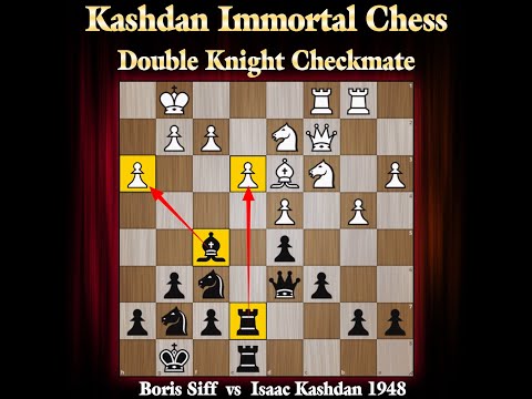 Double Knight Checkmate | Kashdan's Immortal Chess Game | Siff vs Kashdan 1948 | New York