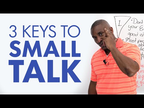 3 Keys to Small Talk: Meet new people and build relationships