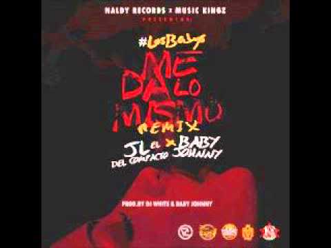 JL El Del Compacto Ft. Baby Johnny - Me Da Lo Mismo (Official Remix)