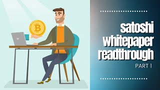 Satoshi Whitepaper Readthrough Part 1