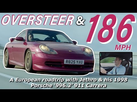 185mph and some OVERSTEER | European Roadtrip in Jethro’s-own 1998 Porsche ‘996.3’ 911 Carrera