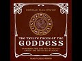 Twelve Faces of the Goddess: Transform Your Life with Astrology, Magick, and the Sacred Feminine