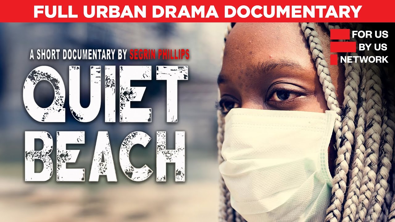 Quiet Beach | Full Urban Crime Drama Documentary Movie | Free HD Short Film | @ForUsByUsNetwork