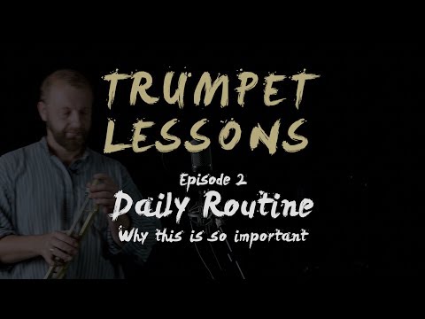 JAM trumpet lessons - Episode 02 - Daily Routine