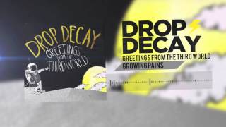 Drop Decay- Growing Pains (Track 03)