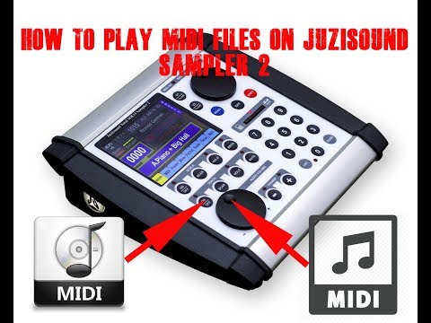 HOW TO PLAY MIDI FILES ON Juzisound Sampler 2