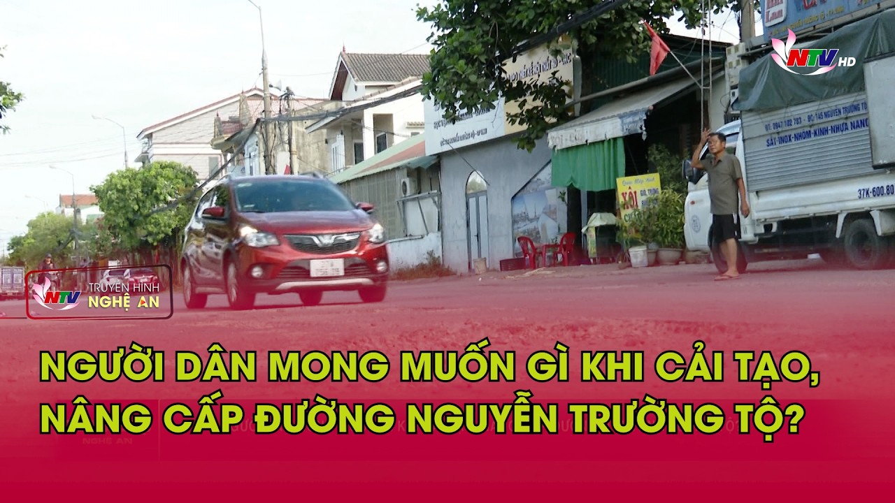 Người dân mong muốn gì khi cải tạo, nâng cấp đường Nguyễn Trường Tộ?