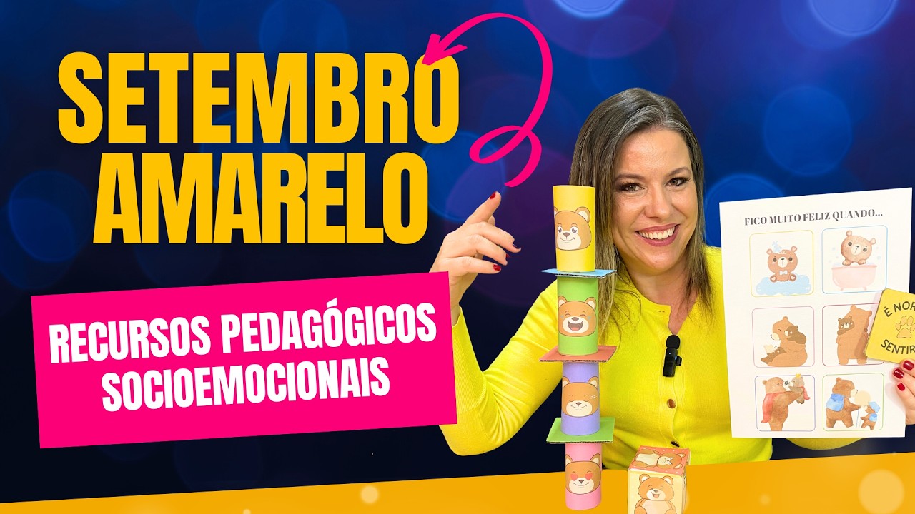 COMO TRABALHAR O SETEMBRO AMARELO NA ED. INFANTIL COM RECURSOS SOCIOEMOCIONAIS