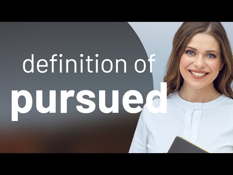 Pursued | PURSUED meaning