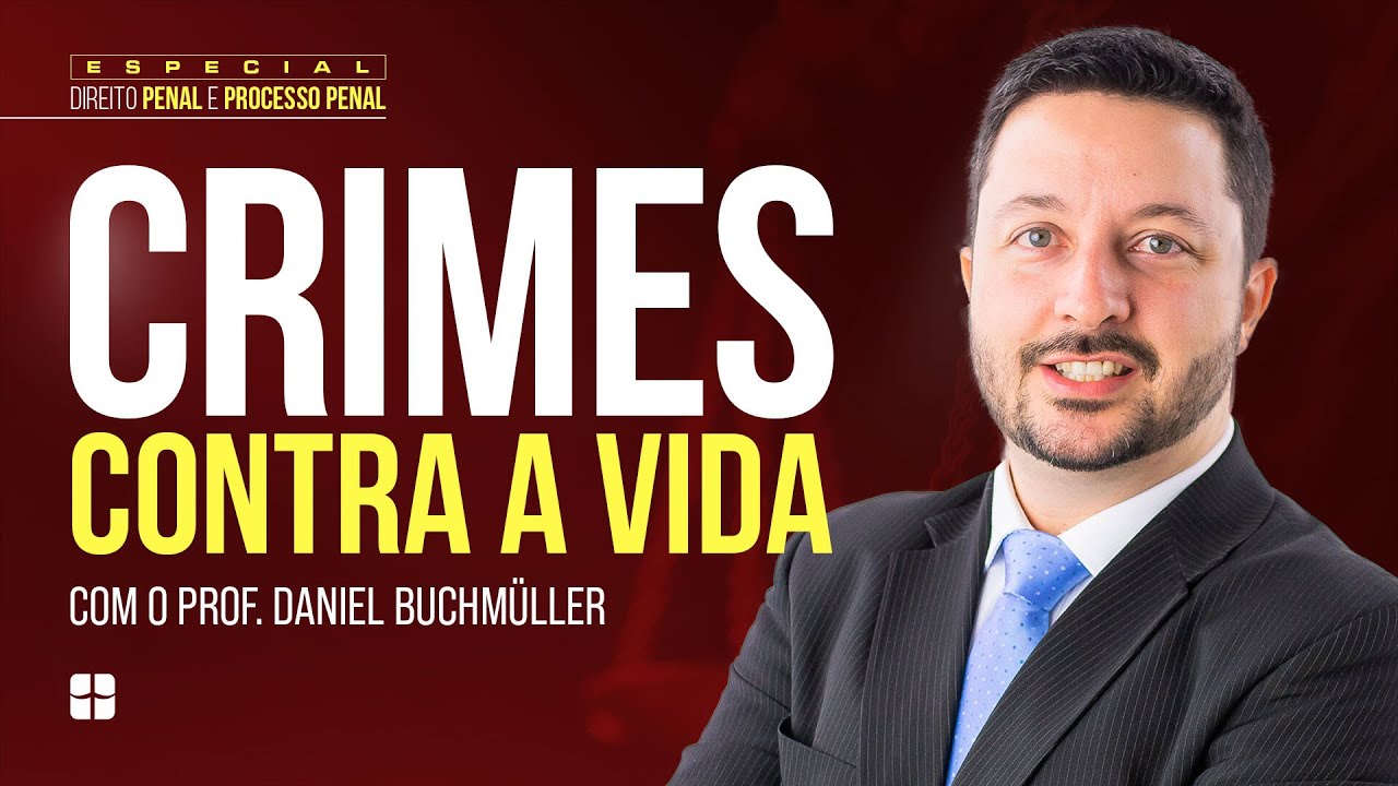 Crimes Contra a Vida | Prof. Daniel Buchmüller