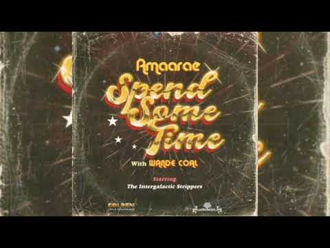Amaarae feat. Wande Coal - Spend Some Time