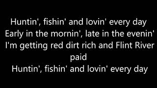 Huntin&#39; Fishin&#39; Loving everyday Lyrics by Luke Bryan