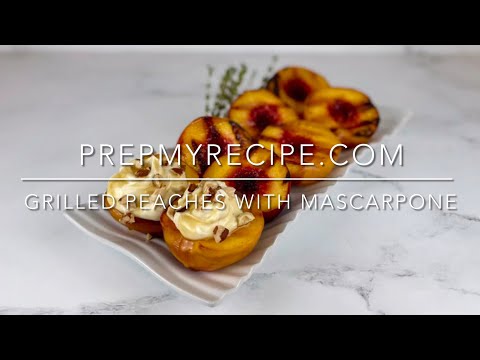 GRILLED PEACHES with MASCARPONE - How to Make Grilled Peaches!