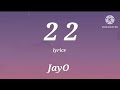 JayO 22 Lyrics