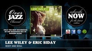 Lee Wiley &amp; Eric Siday - Body and Soul