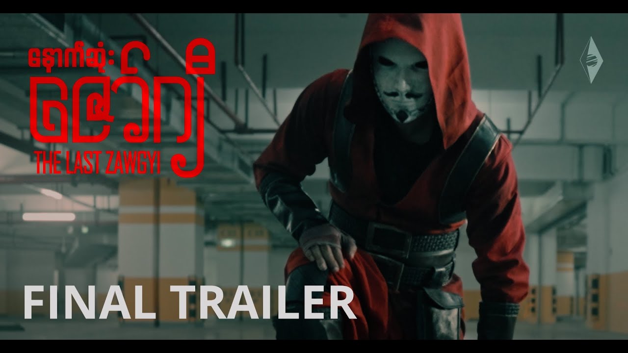 THE LAST ZAWGYI - Final Trailer